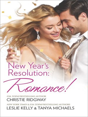 New Year's Resolution: Romance!: Say Yes\No More Bad Girls\Just a Fling - ebook
